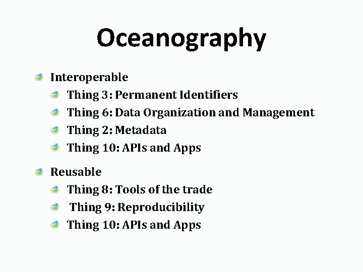 Oceanography Interoperable Thing 3: Permanent Identifiers Thing 6: Data Organization and Management Thing 2: