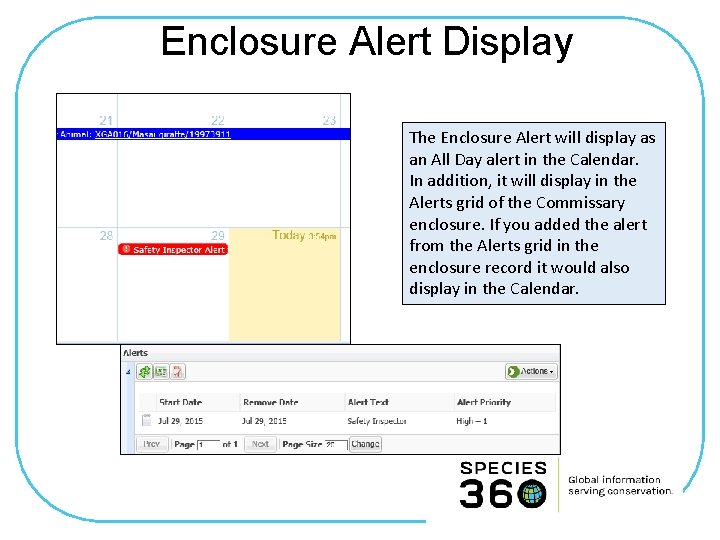 Enclosure Alert Display The Enclosure Alert will display as an All Day alert in
