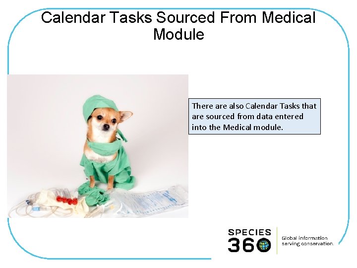Calendar Tasks Sourced From Medical Module There also Calendar Tasks that are sourced from