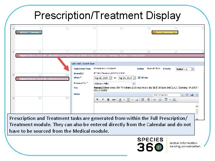 Prescription/Treatment Display Prescription and Treatment tasks are generated from within the Full Prescription/ Treatment