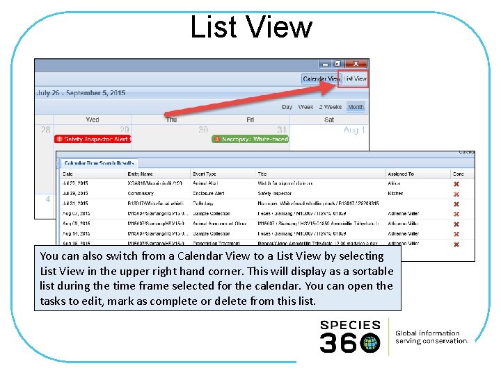 List View You can also switch from a Calendar View to a List View