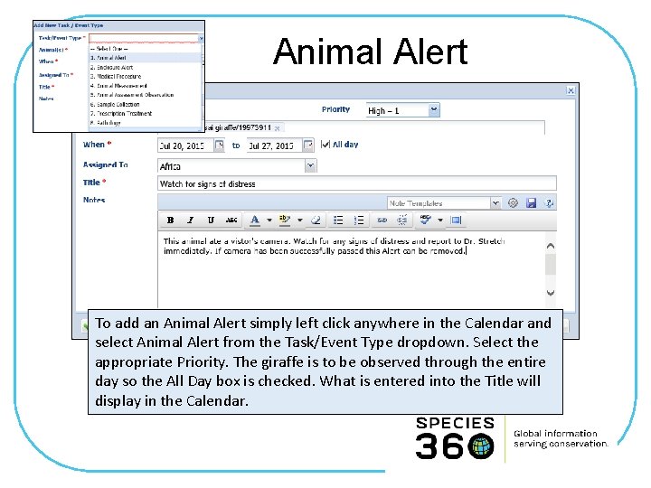 Animal Alert To add an Animal Alert simply left click anywhere in the Calendar