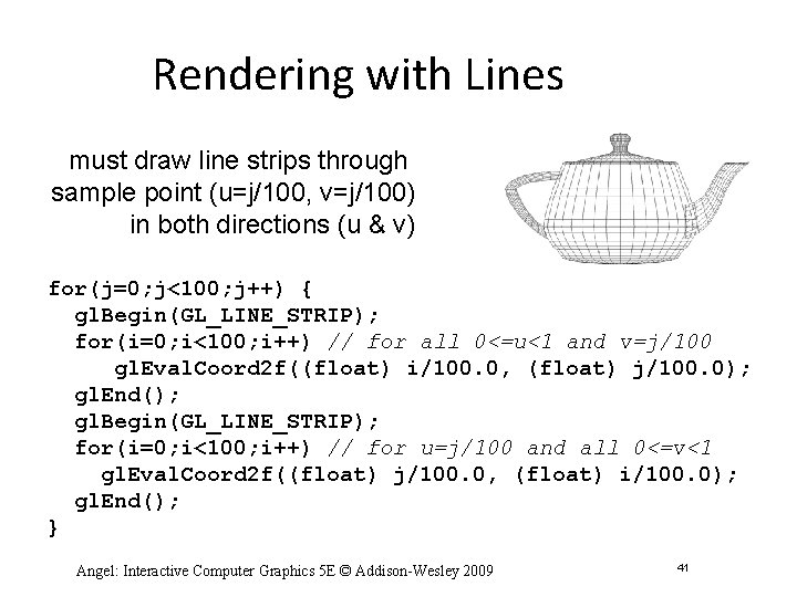 Rendering with Lines must draw line strips through sample point (u=j/100, v=j/100) in both