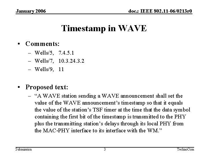 January 2006 doc. : IEEE 802. 11 -06/0213 r 0 Timestamp in WAVE •