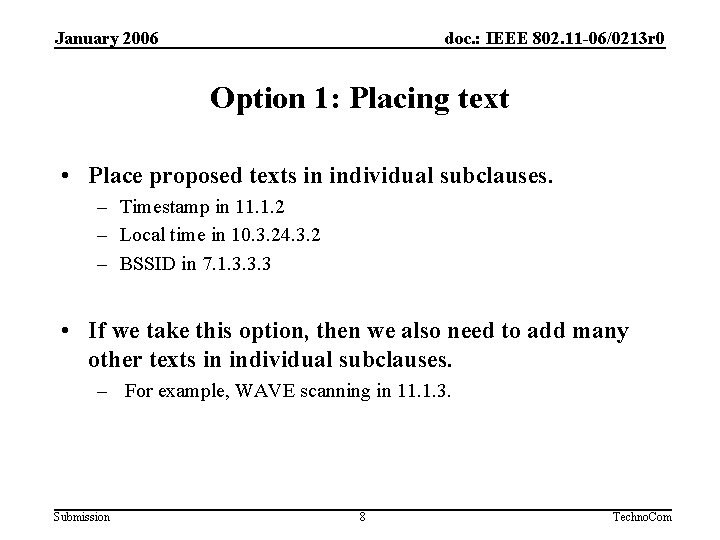 January 2006 doc. : IEEE 802. 11 -06/0213 r 0 Option 1: Placing text