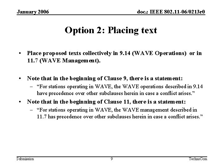 January 2006 doc. : IEEE 802. 11 -06/0213 r 0 Option 2: Placing text