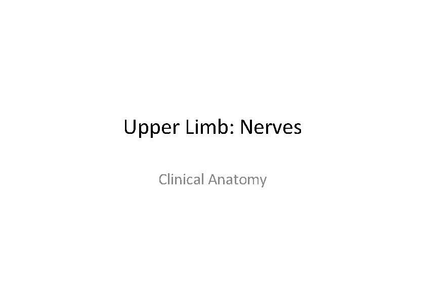 Upper Limb: Nerves Clinical Anatomy 