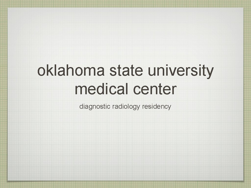 oklahoma state university medical center diagnostic radiology residency 