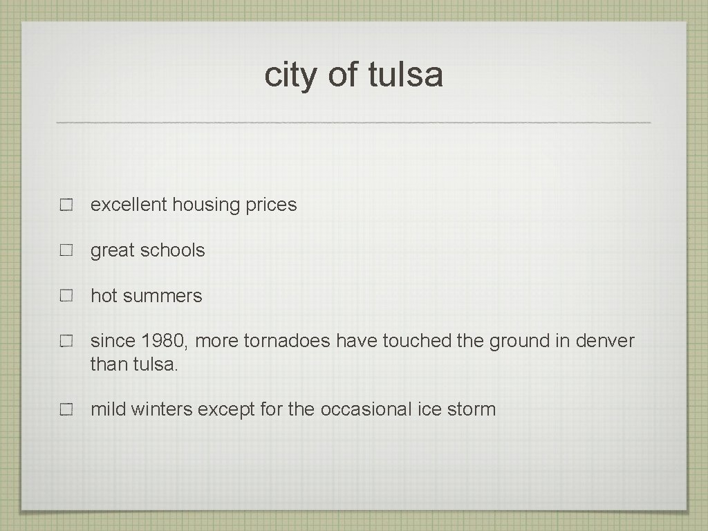 city of tulsa excellent housing prices great schools hot summers since 1980, more tornadoes