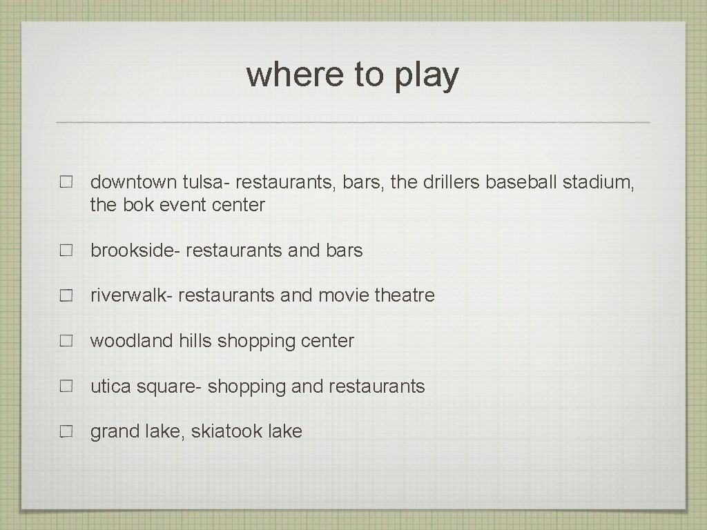 where to play downtown tulsa- restaurants, bars, the drillers baseball stadium, the bok event