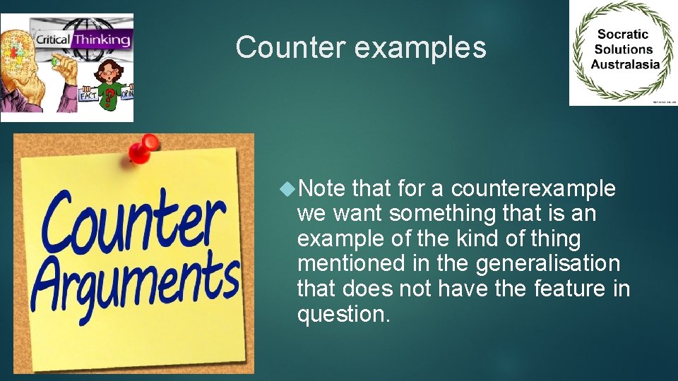 Counter examples Note that for a counterexample we want something that is an example