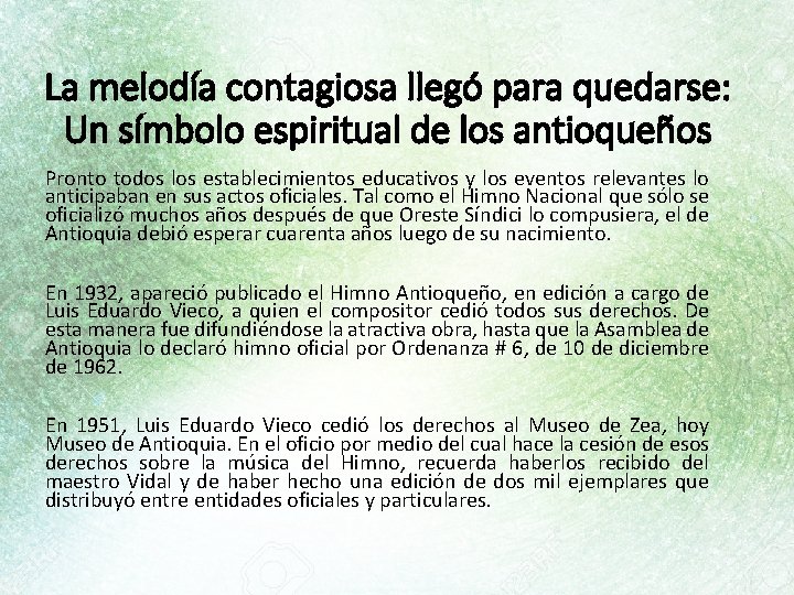 La melodía contagiosa llegó para quedarse: Un símbolo espiritual de los antioqueños Pronto todos