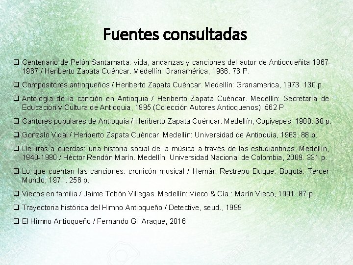 Fuentes consultadas q Centenario de Pelón Santamarta: vida, andanzas y canciones del autor de