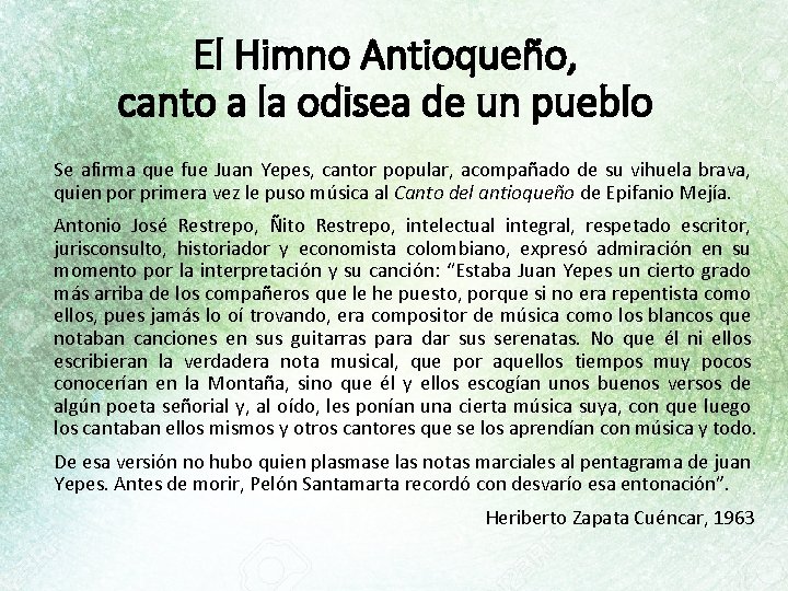 El Himno Antioqueño, canto a la odisea de un pueblo Se afirma que fue