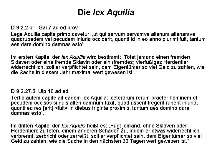 Die lex Aquilia D 9. 2. 2 pr. Gai 7 ad ed prov Lege