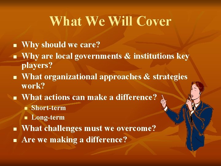 What We Will Cover n n Why should we care? Why are local governments What We Will Cover n n Why should we care? Why are local governments
