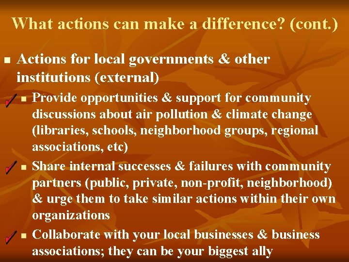 What actions can make a difference? (cont. ) n Actions for local governments & What actions can make a difference? (cont. ) n Actions for local governments &