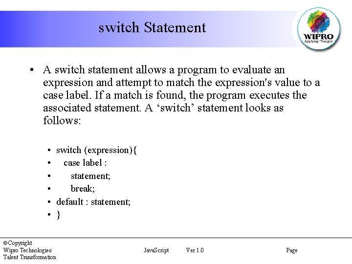 switch Statement • A switch statement allows a program to evaluate an expression and