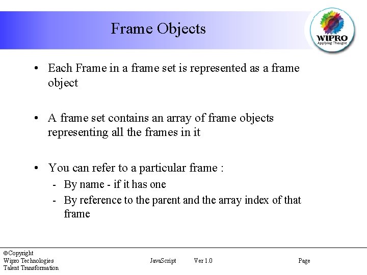 Frame Objects • Each Frame in a frame set is represented as a frame