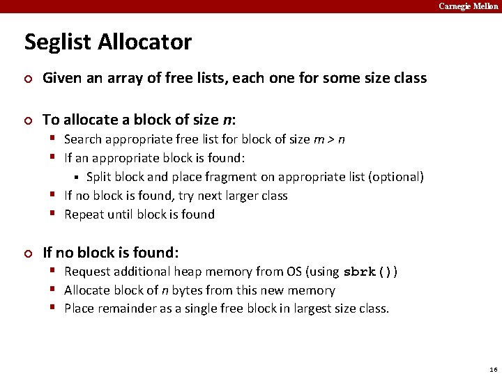 Carnegie Mellon Seglist Allocator ¢ Given an array of free lists, each one for