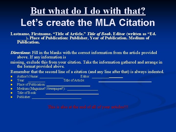 But what do I do with that? Let’s create the MLA Citation Lastname, Firstname.