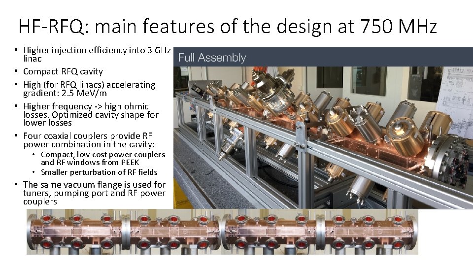 HF-RFQ: main features of the design at 750 MHz • Higher injection efficiency into