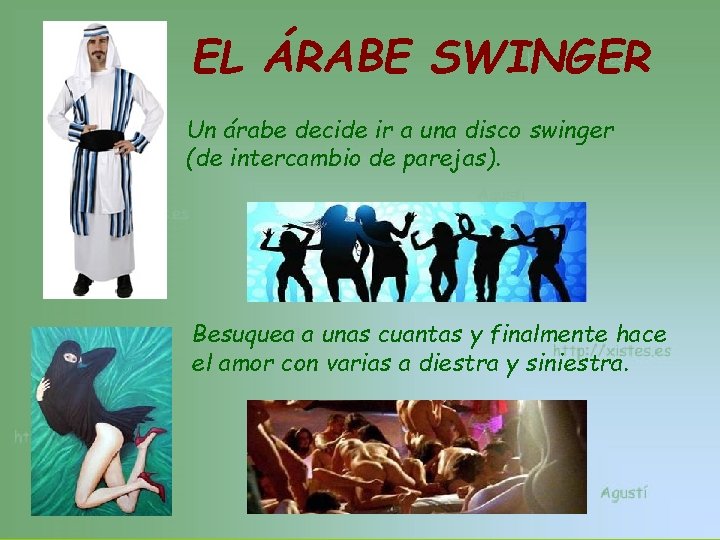 EL ÁRABE SWINGER Un árabe decide ir a una disco swinger (de intercambio de