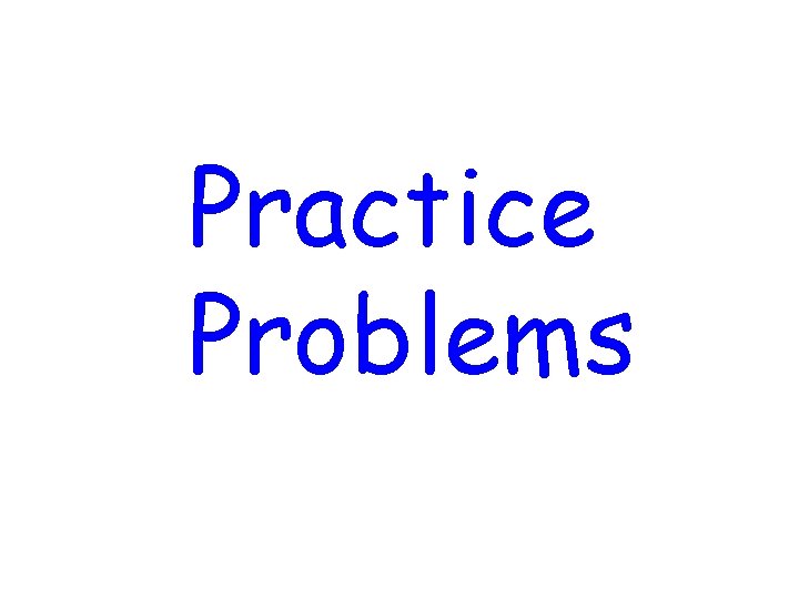 Practice Problems 