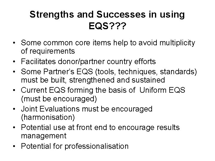 Strengths and Successes in using EQS? ? ? • Some common core items help