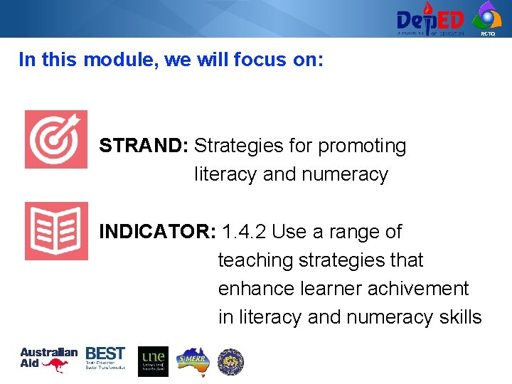 RCTQ In this module, we will focus on: STRAND: Strategies for promoting literacy and