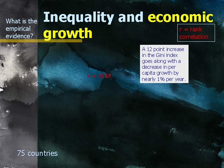 What is the empirical evidence? Inequality and economic r = rank growth correlation r