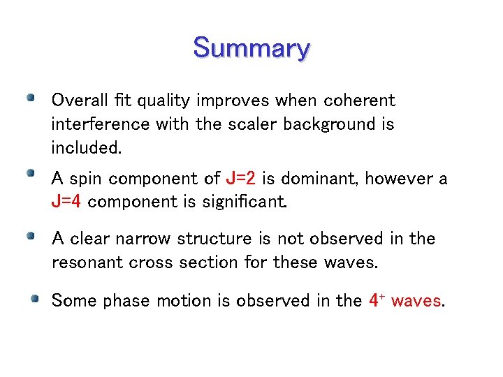 Summary Overall fit quality improves when coherent interference with the scaler background is included.