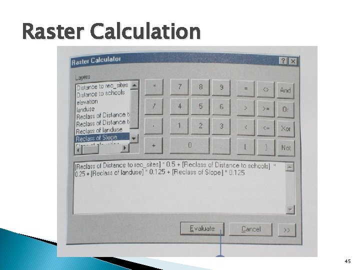 Raster Calculation 45 