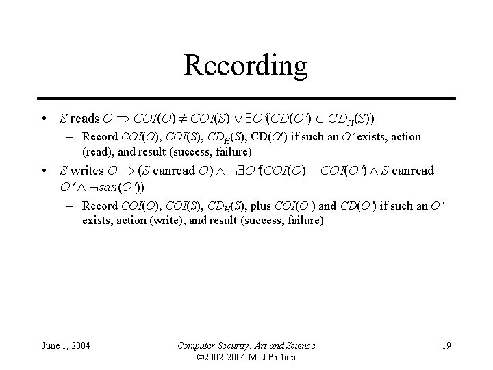 Recording • S reads O COI(O) ≠ COI(S) O (CD(O ) CDH(S)) – Record