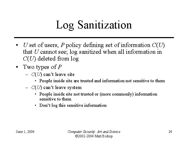 Log Sanitization • U set of users, P policy defining set of information C(U)