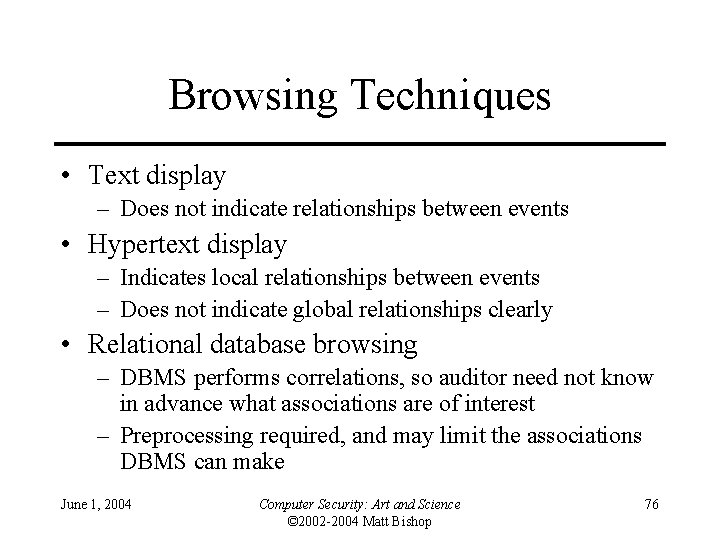 Browsing Techniques • Text display – Does not indicate relationships between events • Hypertext