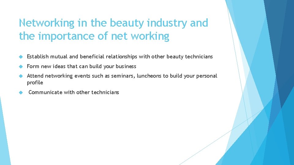 Networking in the beauty industry and the importance of net working Establish mutual and