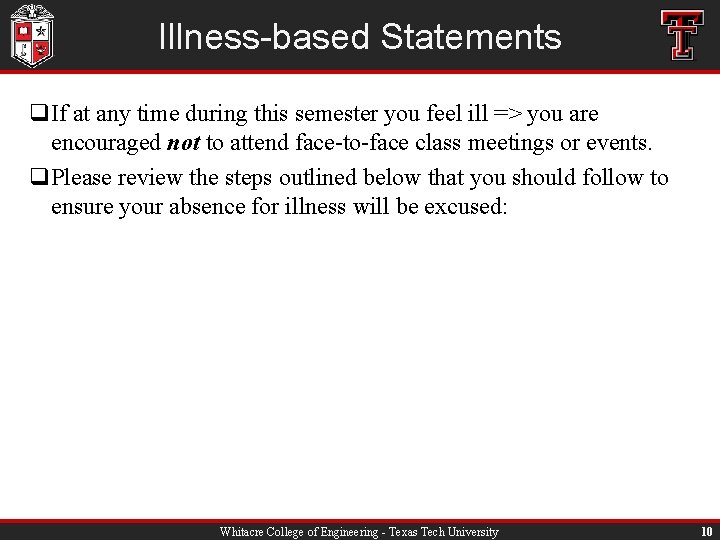 Illness-based Statements q. If at any time during this semester you feel ill =>