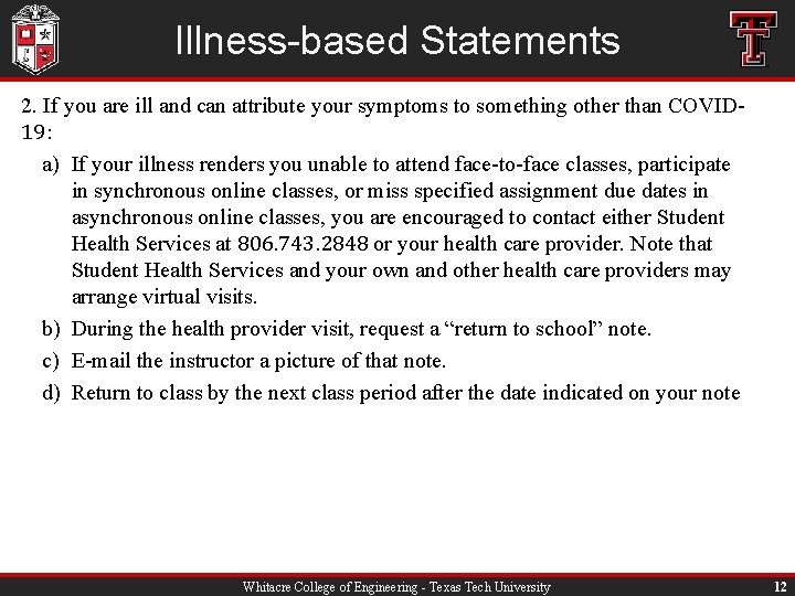 Illness-based Statements 2. If you are ill and can attribute your symptoms to something