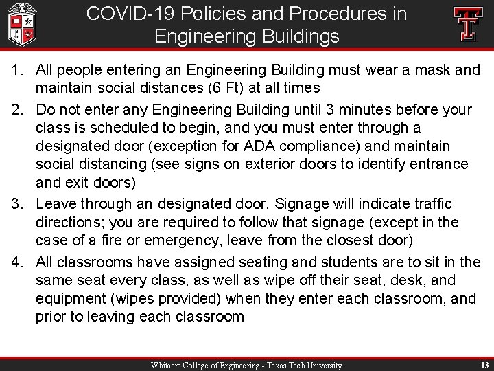 COVID-19 Policies and Procedures in Engineering Buildings 1. All people entering an Engineering Building