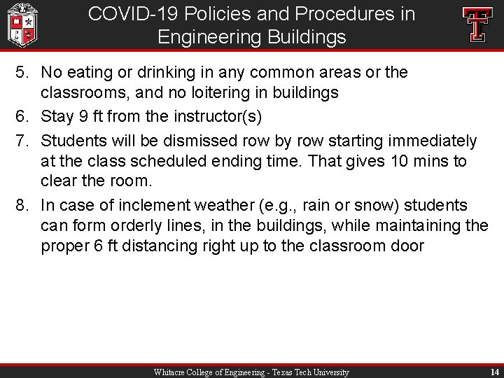COVID-19 Policies and Procedures in Engineering Buildings 5. No eating or drinking in any