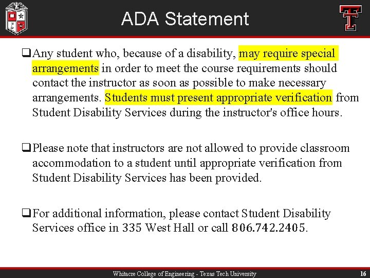 ADA Statement q. Any student who, because of a disability, may require special arrangements