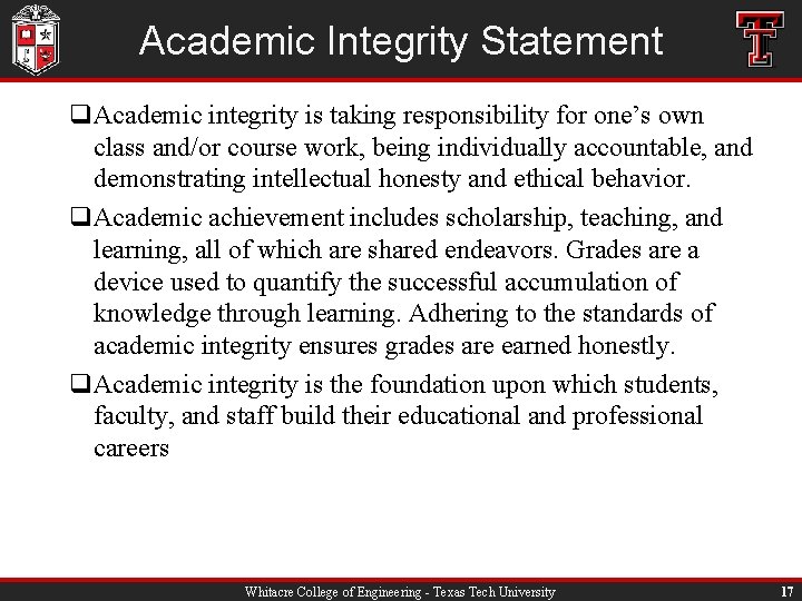 Academic Integrity Statement q. Academic integrity is taking responsibility for one’s own class and/or