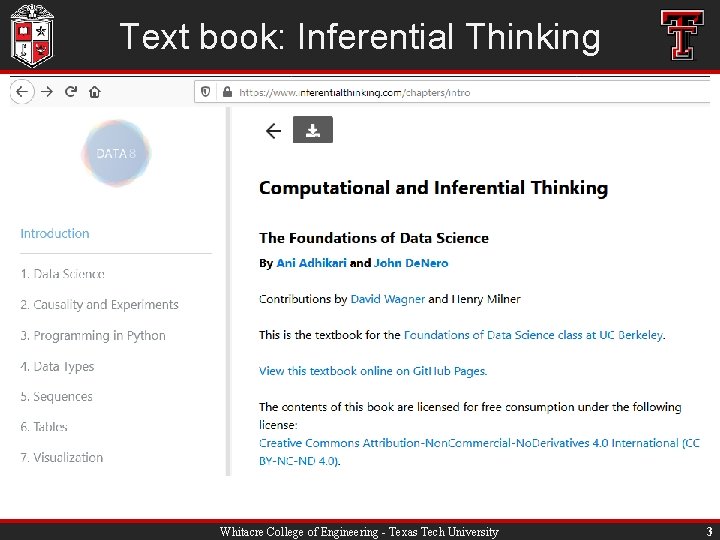 Text book: Inferential Thinking Whitacre College of Engineering - Texas Tech University 3 