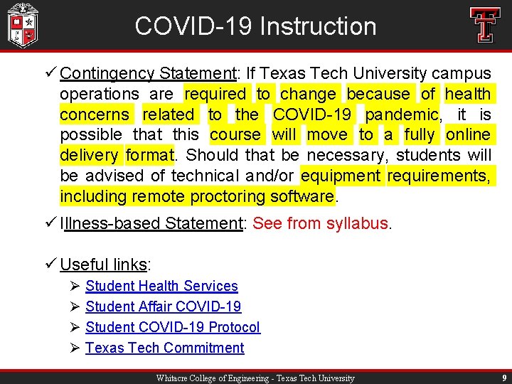 COVID-19 Instruction Contingency Statement: If Texas Tech University campus operations are required to change