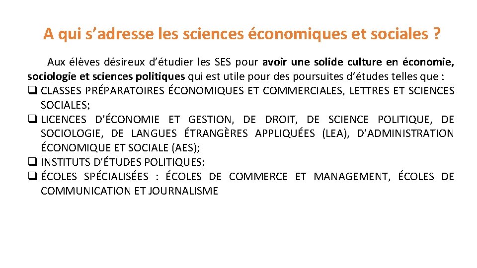 A qui s’adresse les sciences économiques et sociales ? Aux élèves désireux d’étudier les