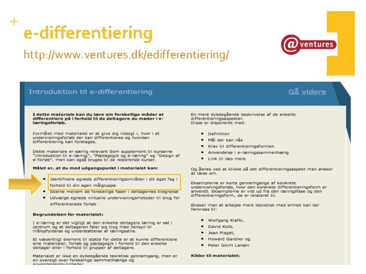 + e-differentiering http: //www. ventures. dk/edifferentiering/ 