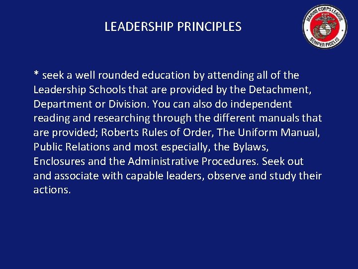 LEADERSHIP PRINCIPLES * seek a well rounded education by attending all of the Leadership