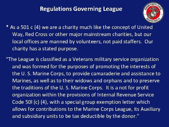 Regulations Governing League * As a 501 c (4) we are a charity much