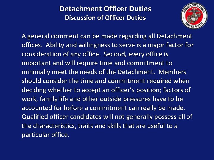 Detachment Officer Duties Discussion of Officer Duties A general comment can be made regarding